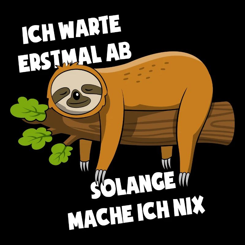Faultier Ich warte erstmal ab solange mach ich nix