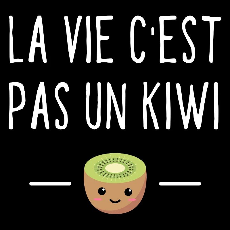 La vie c est pas un kiwi