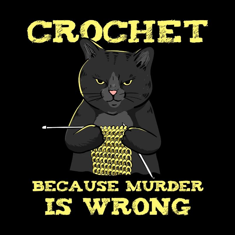 Crochet Because Murder Is Wrong