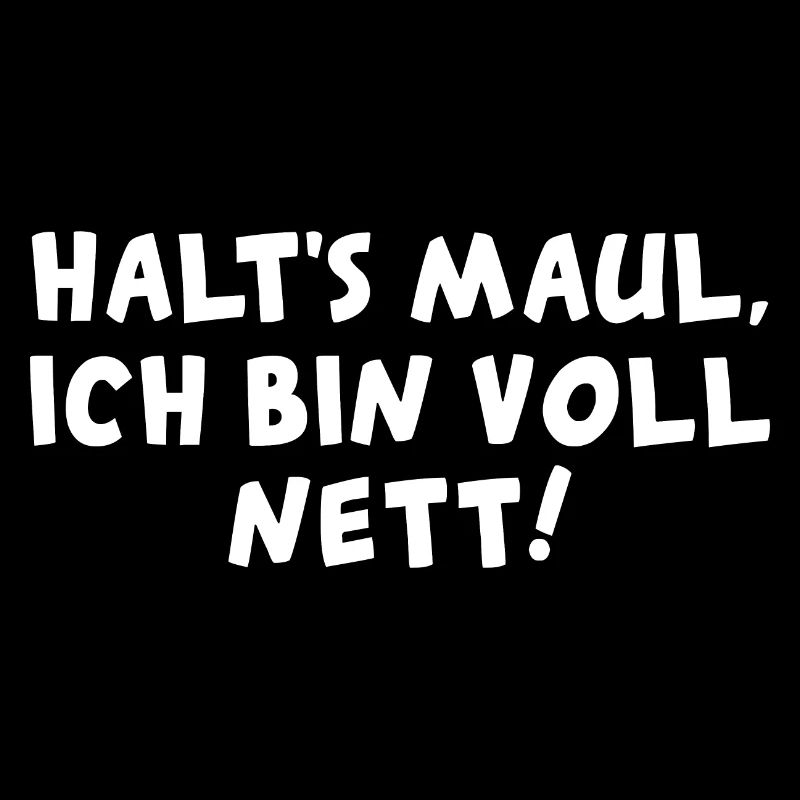 Halts Maul ich bin voll