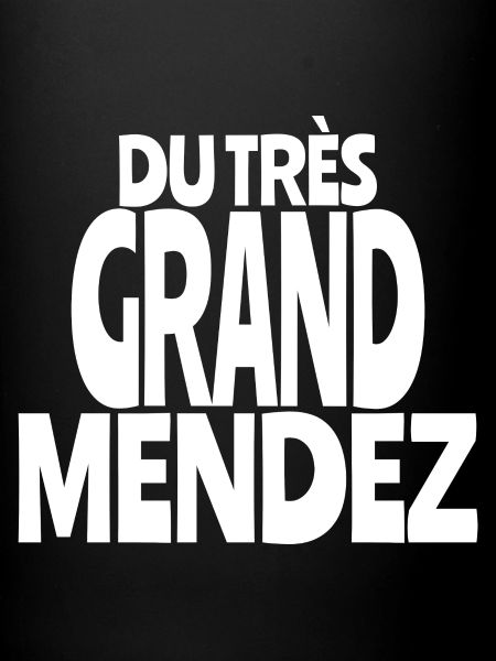 du très grand mendez