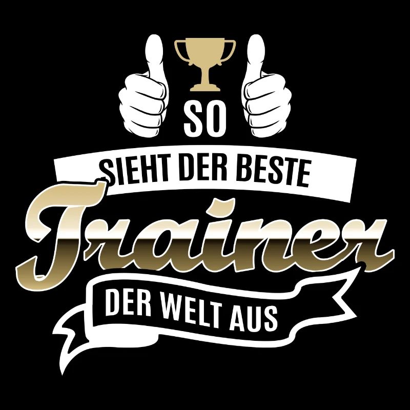 So Sieht Der Beste Trainer Der Welt Aus lustig
