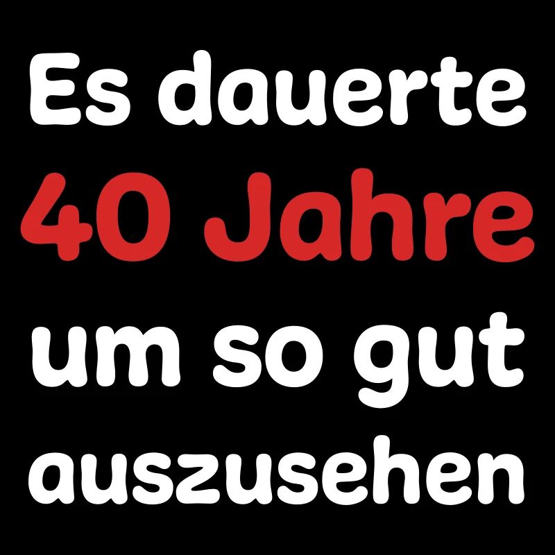 40. Geburtstag Spruch 2