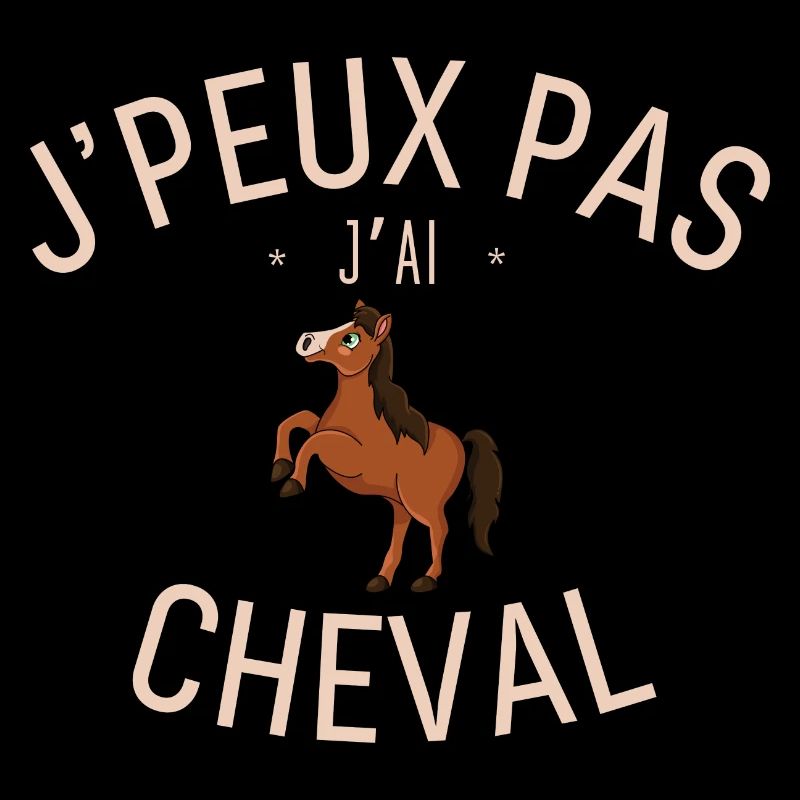 J'peux pas j'ai Cheval