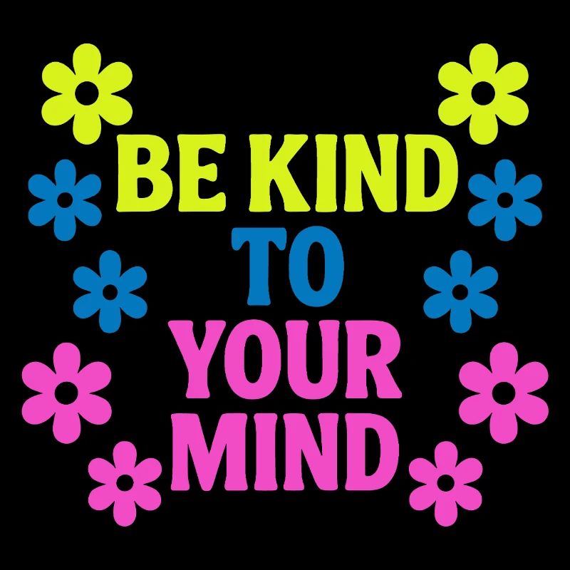 Be Kind to Your Mind Design
