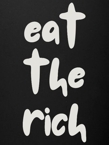 Mangez les riches