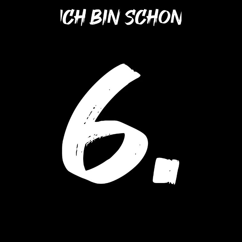 Ich bin schon 6.