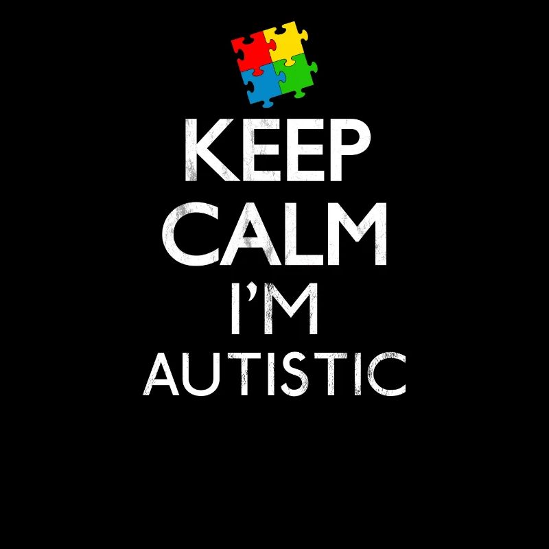 Keep Calm I'm Autistic Geschenk