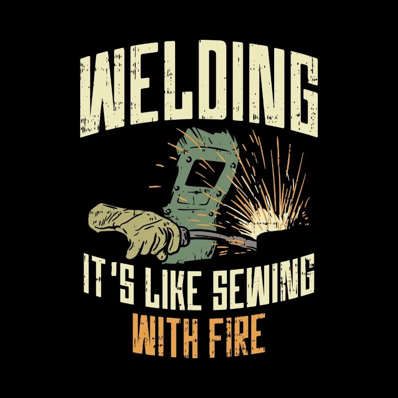 WELDING Is like sewing. With fire.