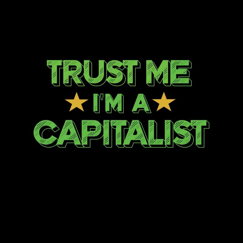 Capitalist du kannst mir vertrauen Kapitalist