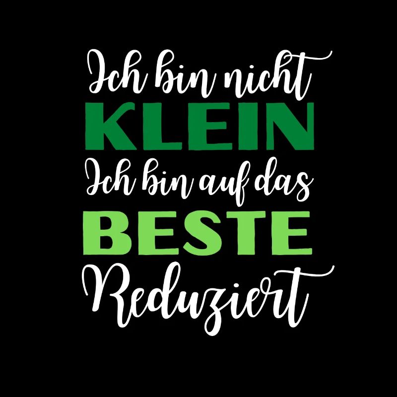 ich bin nicht klein, ich bin auf das beste