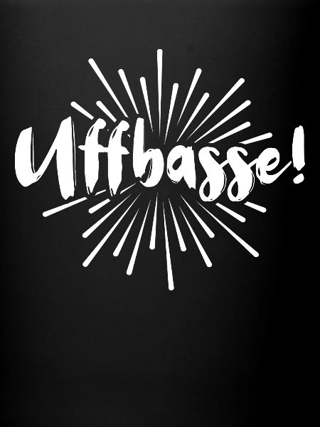 Uffbasse Mannheimer Dialecte Mannheim