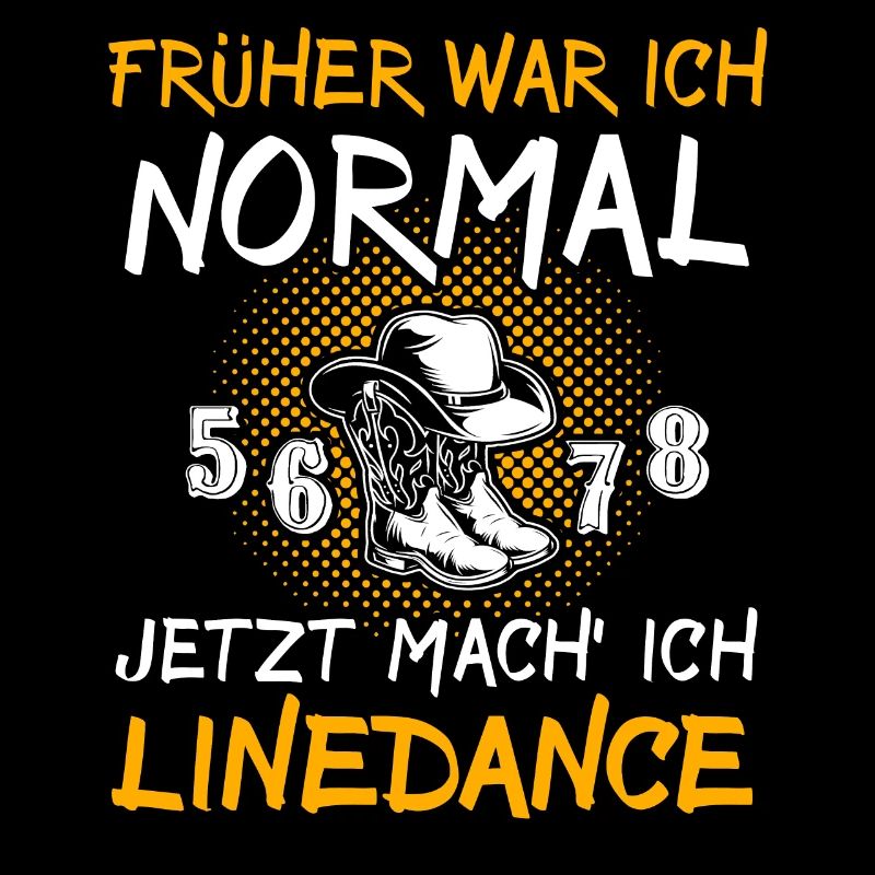 Linedancer Spruch Früher Normal Linedance