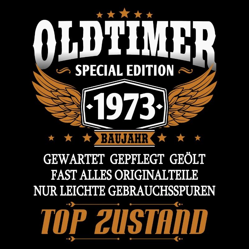 Oldtimer Baujahr 1973 geboren Geburtstag Spruch