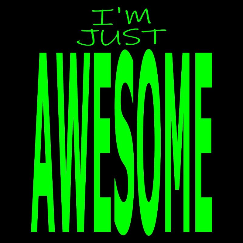 I'm just awesome