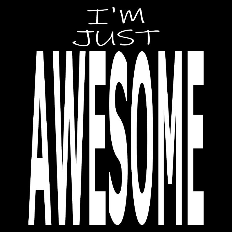 I'm just awesome