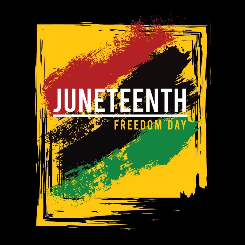 JUNETEENTH - FREEDOM DAY