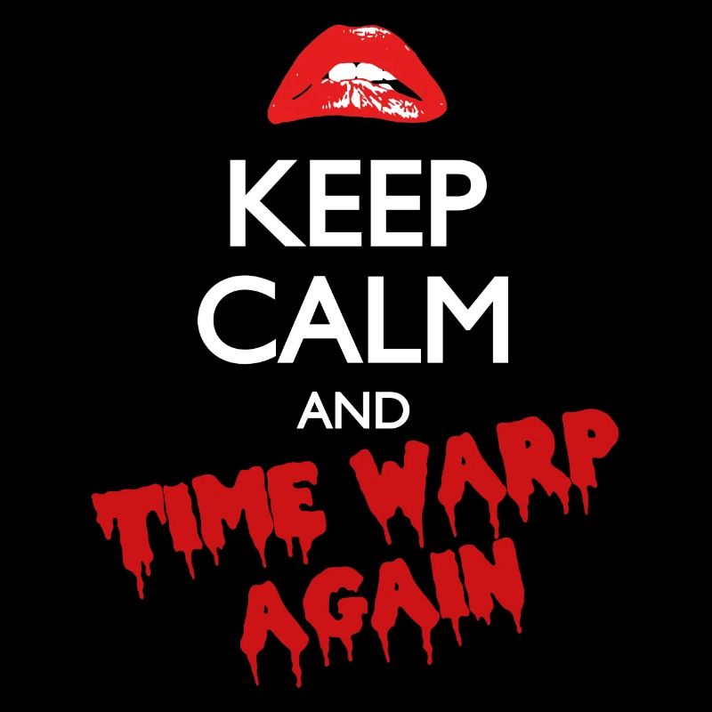 Keep Calm & Time Warp Again