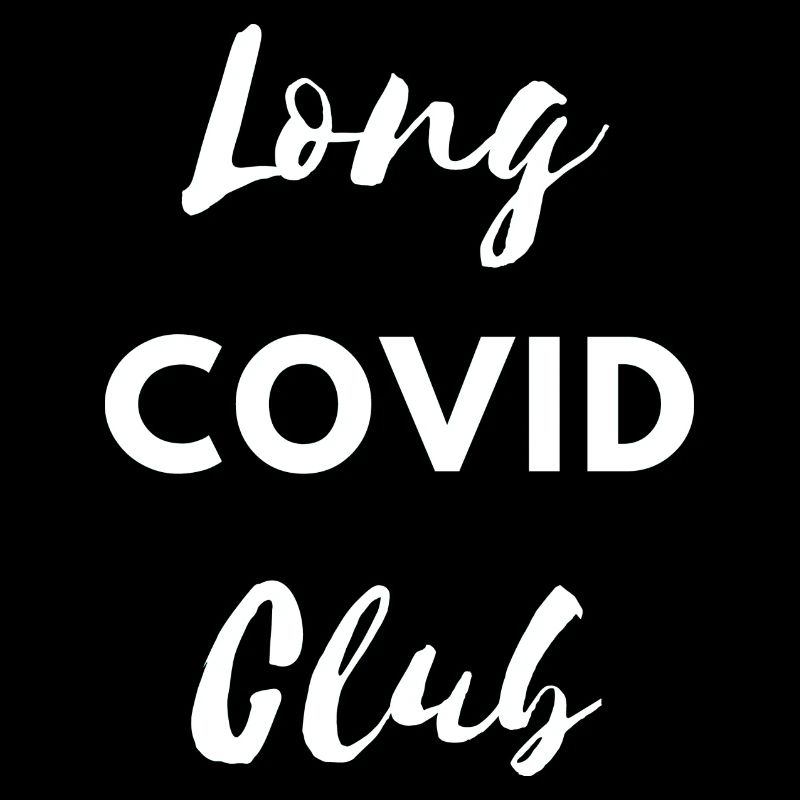long covid club Corona Virus Lockdown Quarantine