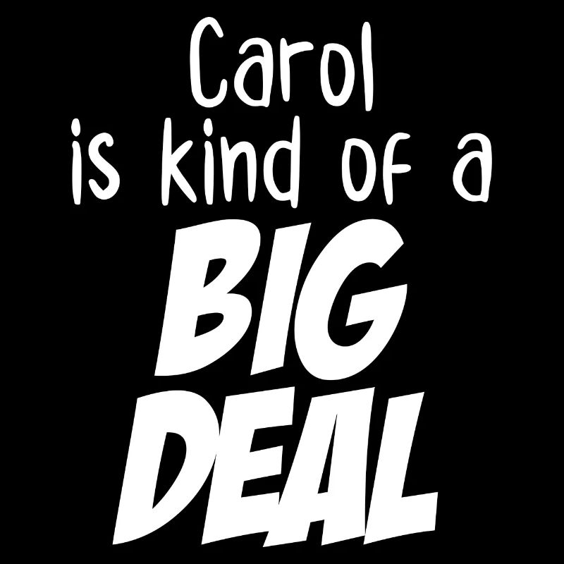 Carol est un peu une grosse affaire