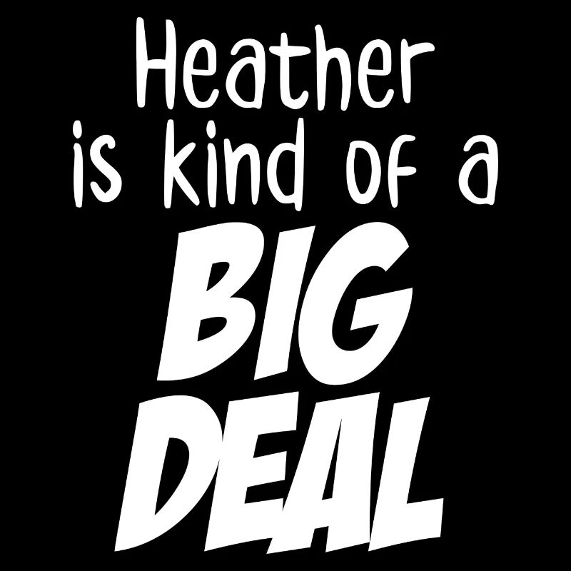 Heather ist eine große Sache
