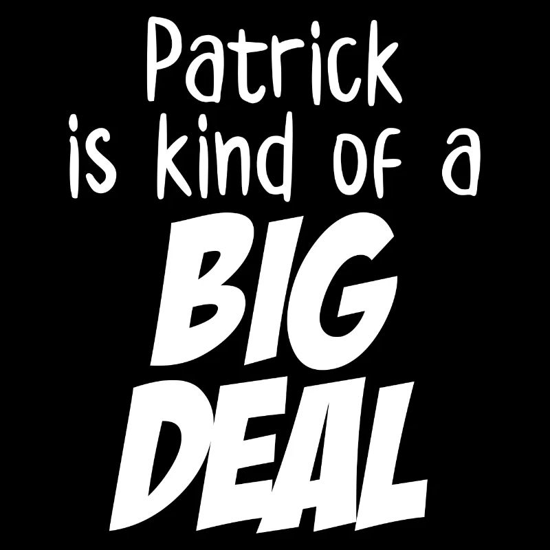 Patrick ist eine große Sache