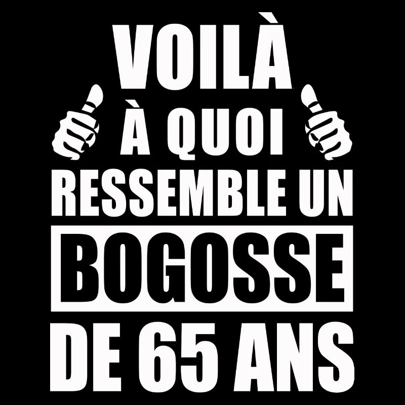 bogosse de 65 ans / cadeau anniversaire 65 ans