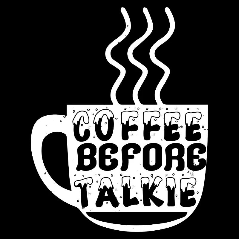 COFFEE BEFORE TALKIE OK