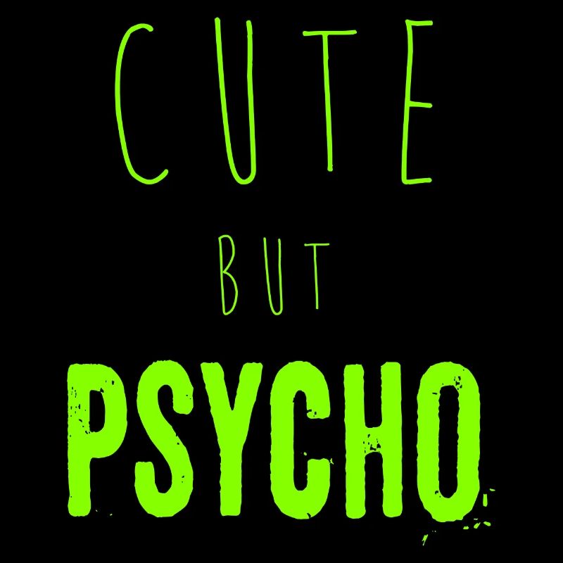 Dicton ironique - CUTE mais PSYCHO