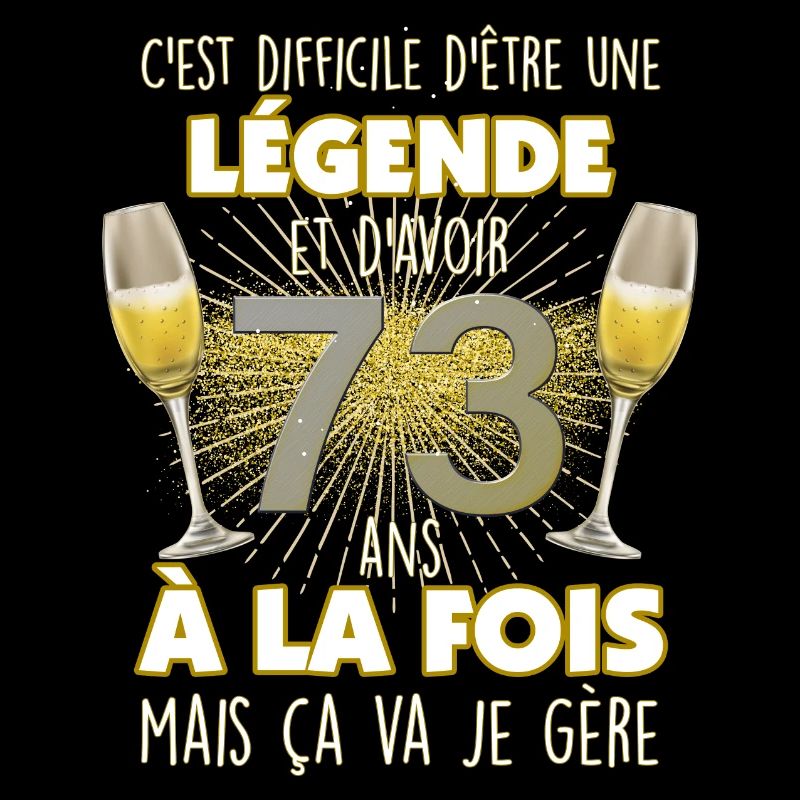 Ma légende de 73 ans anniversaire papy mamie