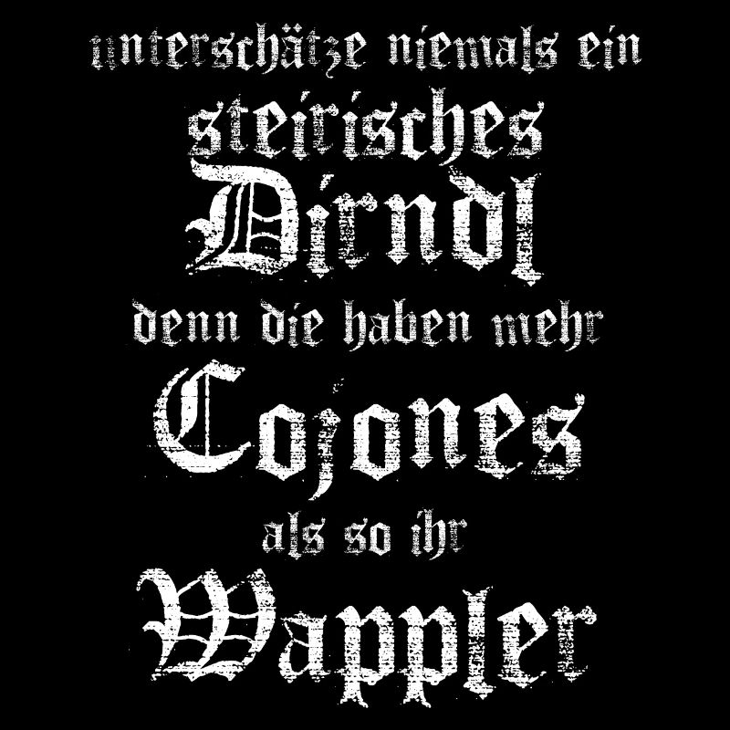 Unterschätze niemals ein steirisches Dirndl/Madl