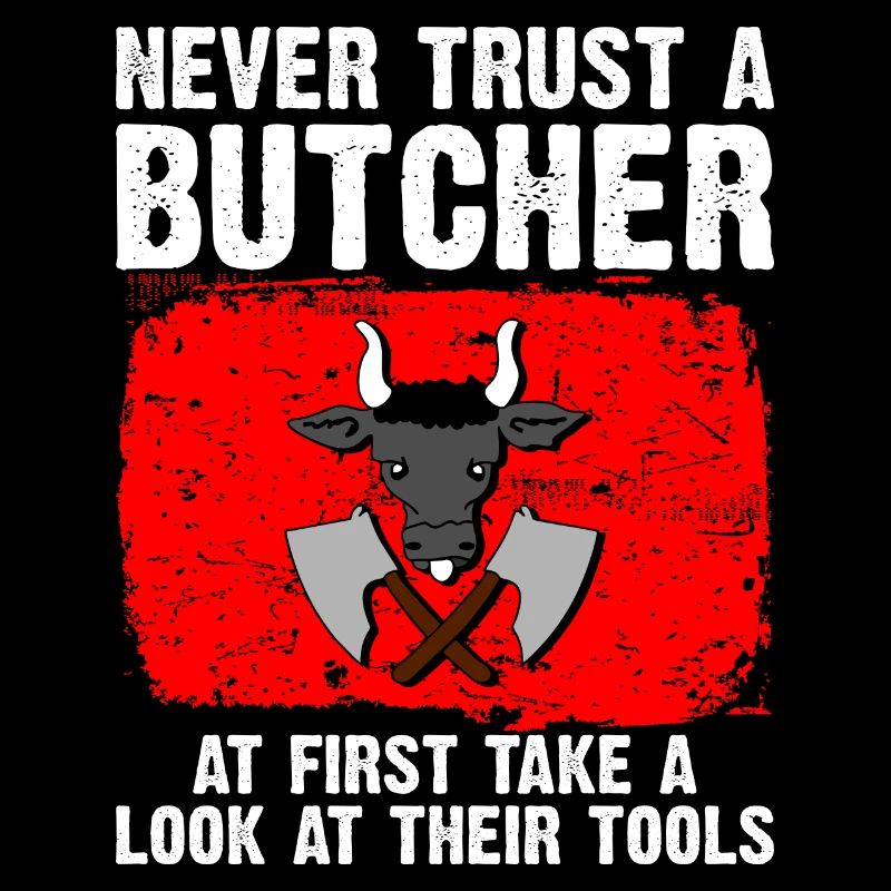 never trust a butcher - look at their tools