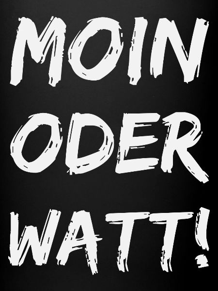 moin oder watt