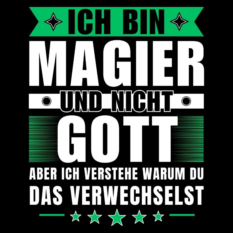 Ich bin Magier und nicht Gott