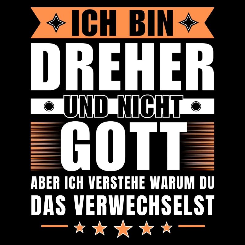 Ich bin Dreher und nicht Gott