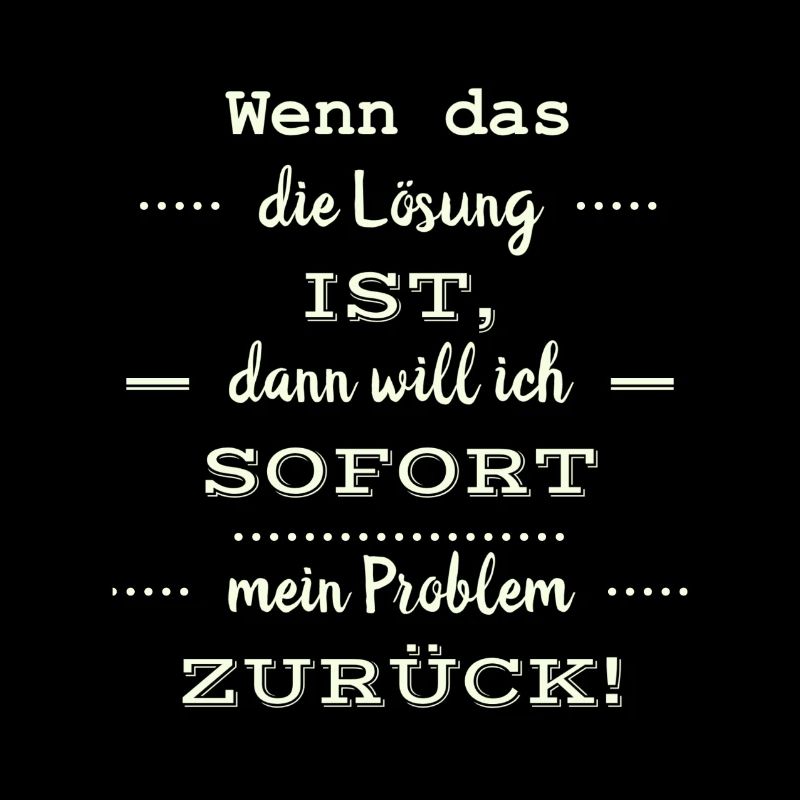 funny sayings - if that's the solution