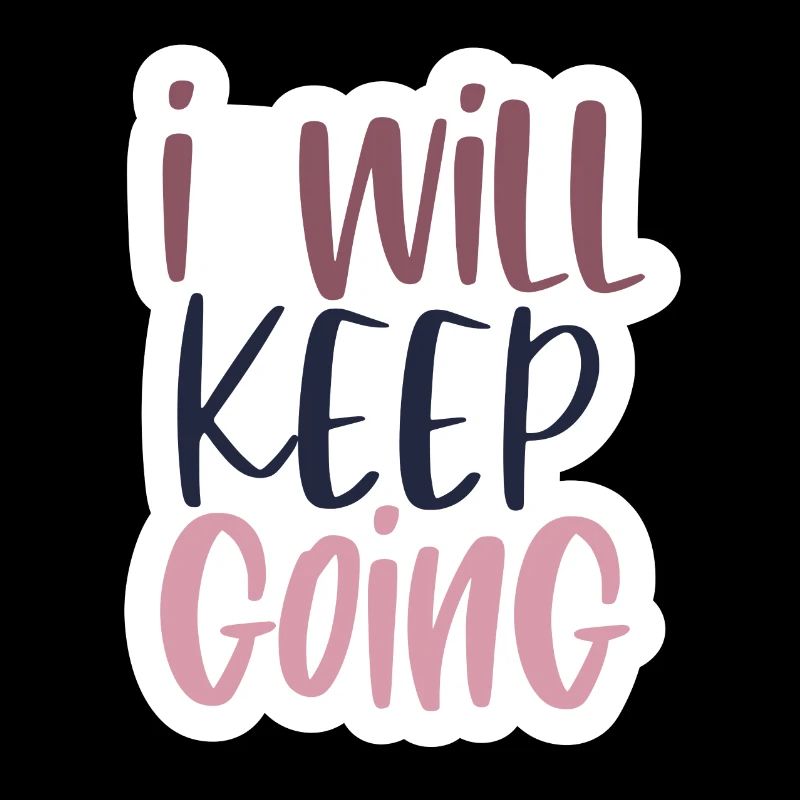 I will keep going