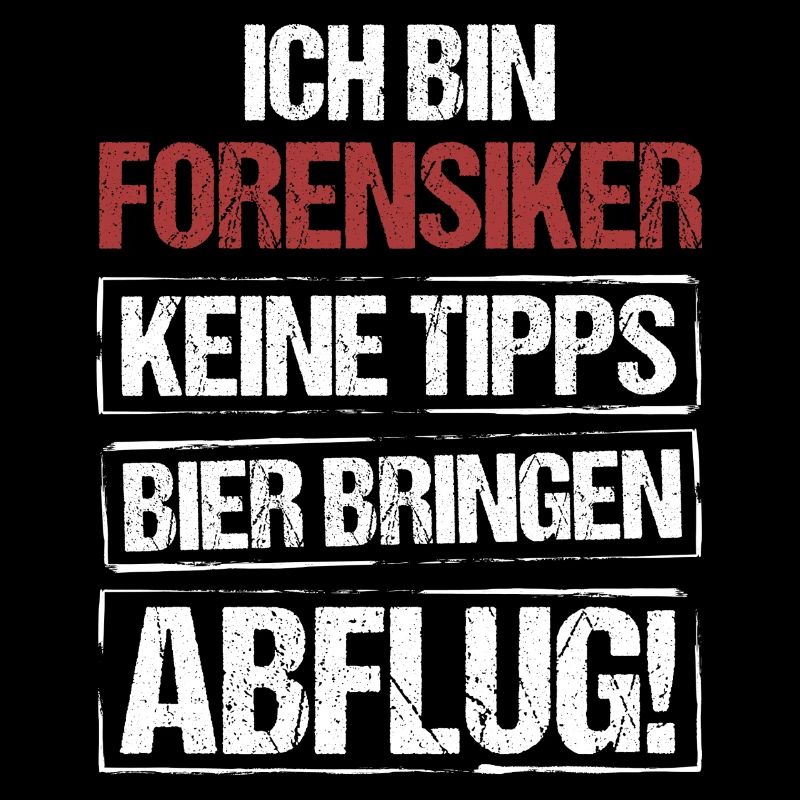 Ich bin Forensiker - Bier bringen und Abflug