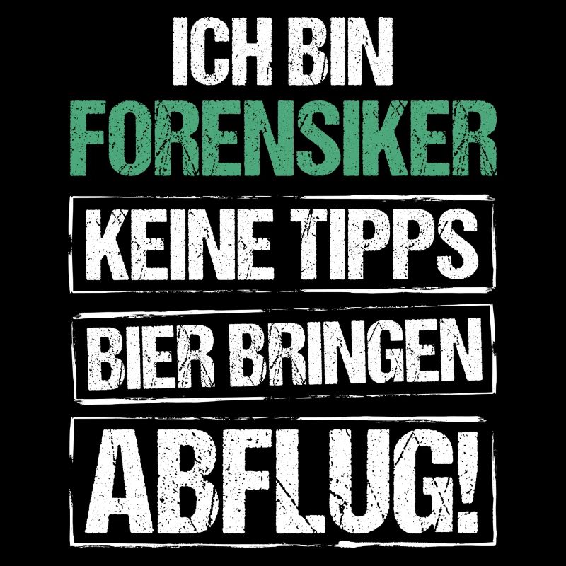 Ich bin Forensiker - Bier bringen und Abflug