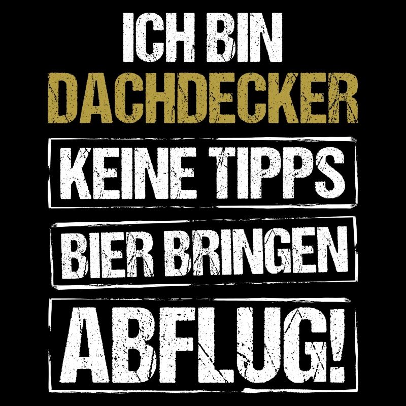 Ich bin Dachdecker - Bier bringen und Abflug