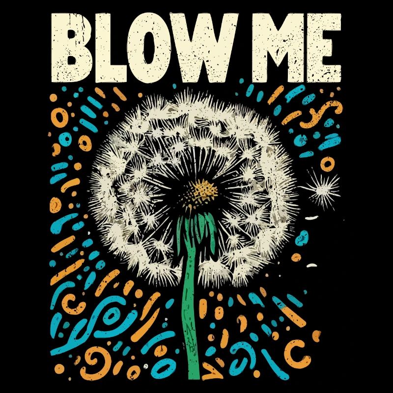 Dandelion - Funny gift for nature lovers