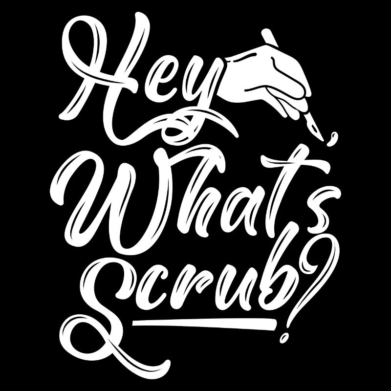 Hey What's scrub Surgical Technologist