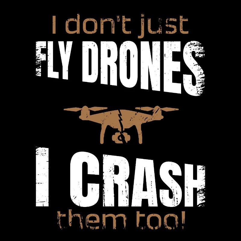 I dont just fly drones I crash them too