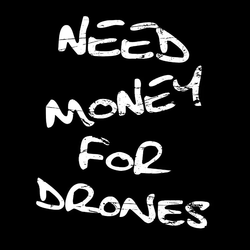 Besoin d'argent pour les drones