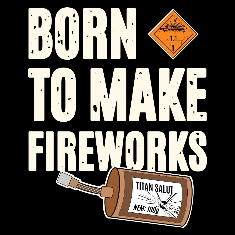 Born To Make Fireworks