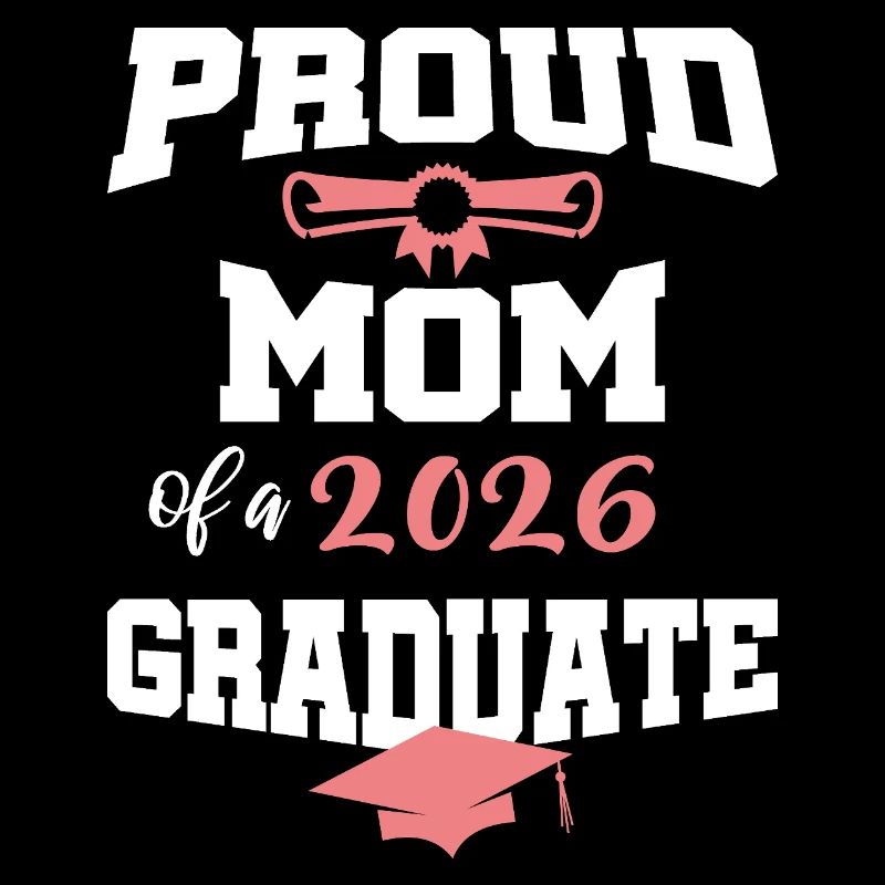 Proud Mother Graduate 2026 Bachelor Master