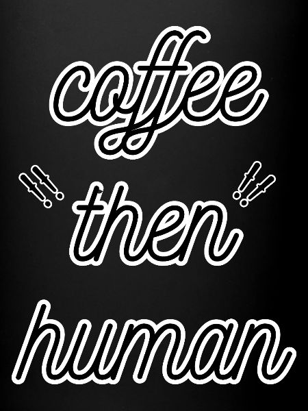 coffee then human