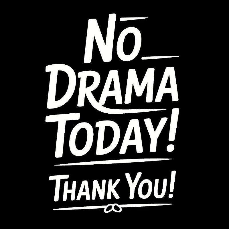Kein Drama Heute – Danke!