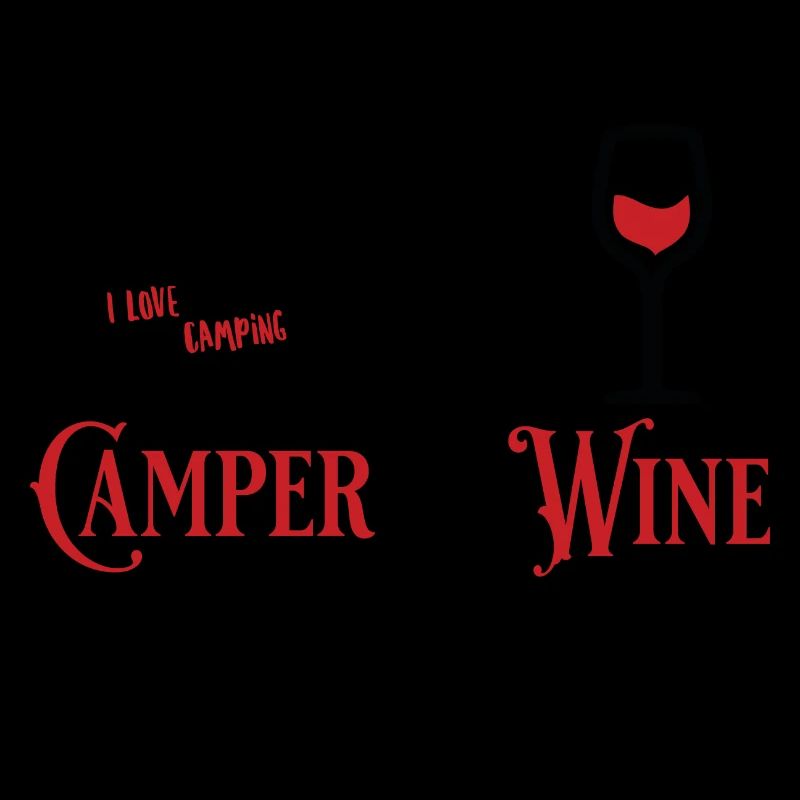 Camper & Wine everything is fine Campen Outdoor