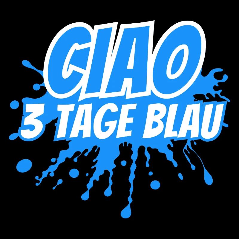 Ciao drei Tage blau